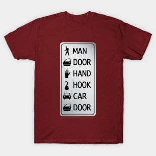 man door hand hook car door T-Shirt